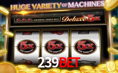 Apostas Esportivas na 239bet: Um Guia Completo